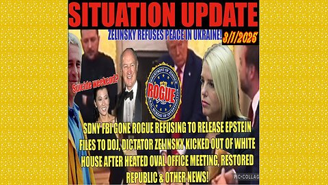 SITUATION UPDATE 3/1/25 - Has The Sdny-FBI Gone Rogue? Trump Kicks Zelinsky Out Of White House