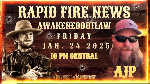 Rapid Fire News #837 ~FAFO Friday~ W/ Awakened Outlaw