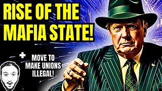 LIVE: Rise of The Mafia State / Could Unions Become Illegal?