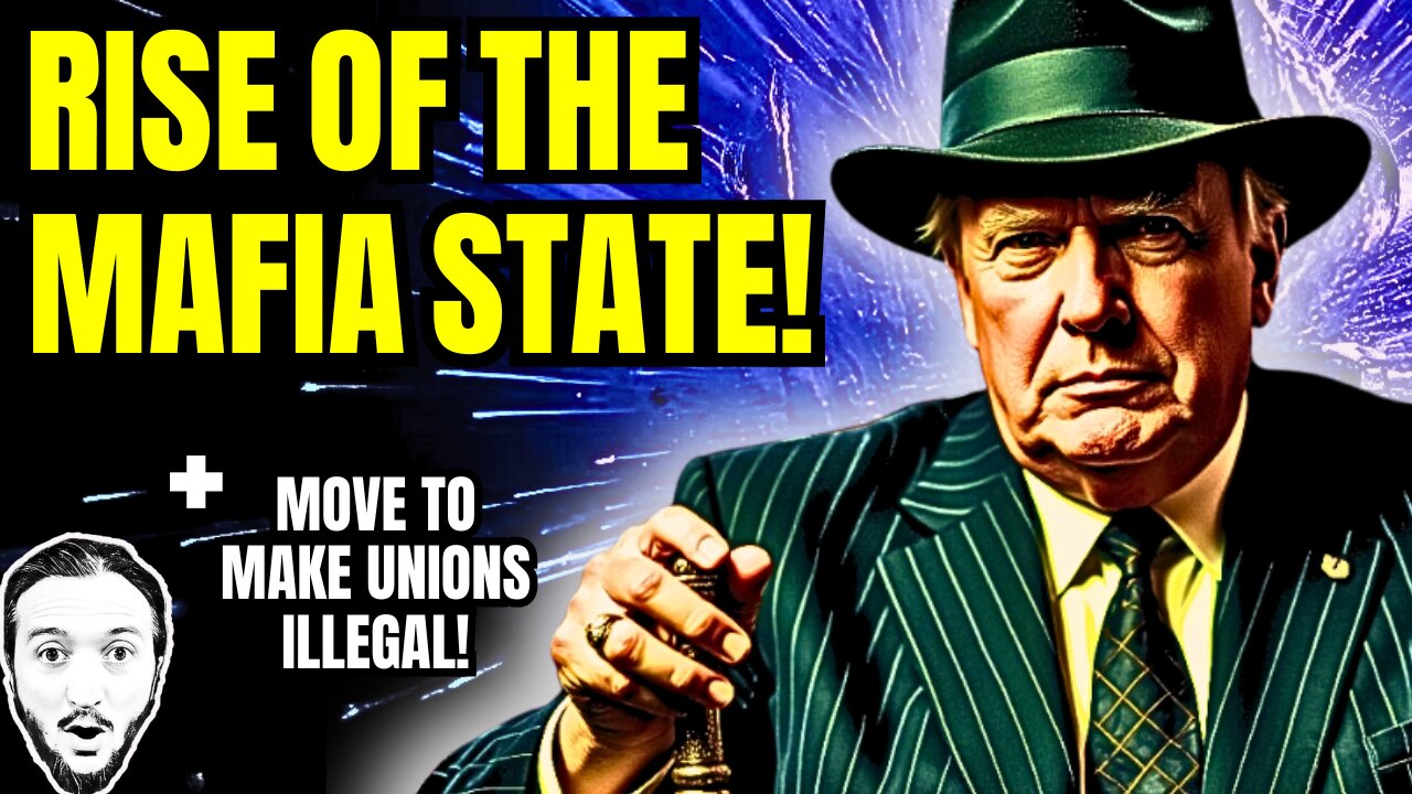 LIVE: Rise of The Mafia State / Could Unions Become Illegal?