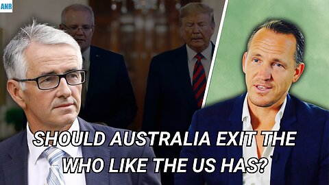 🚨⚡️The McIntyre Report: Should Australia Exit the WHO Like the US Has?