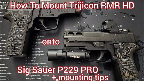 How to mount Trijicon RMR HD onto Sig Sauer P229 PRO + mounting tips for red dot