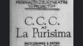 Civilian Conservation Corp At La Purisima (1936 Original Black & White Film)