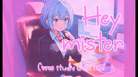 🩷𝐻𝑒𝑦 𝑚𝑖𝑠𝑡𝑒𝑟... Come Study with me!📚 Lofi Beats for Studying, Gaming, Relaxing, Chilling~