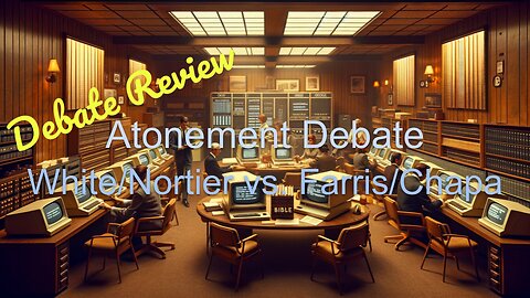 Debate Review - Atonement Debate - Dr. Joshua Farris Portions (continued)