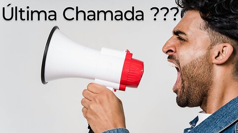 Última Chamada ???