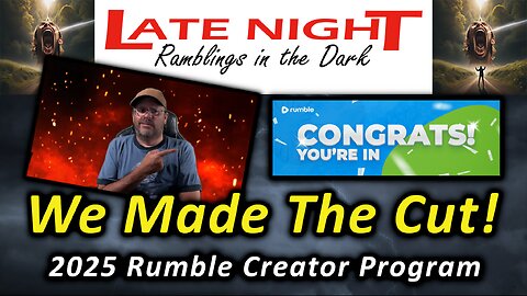 WE MADE THE CUT! 2025 Rumble Creator Program