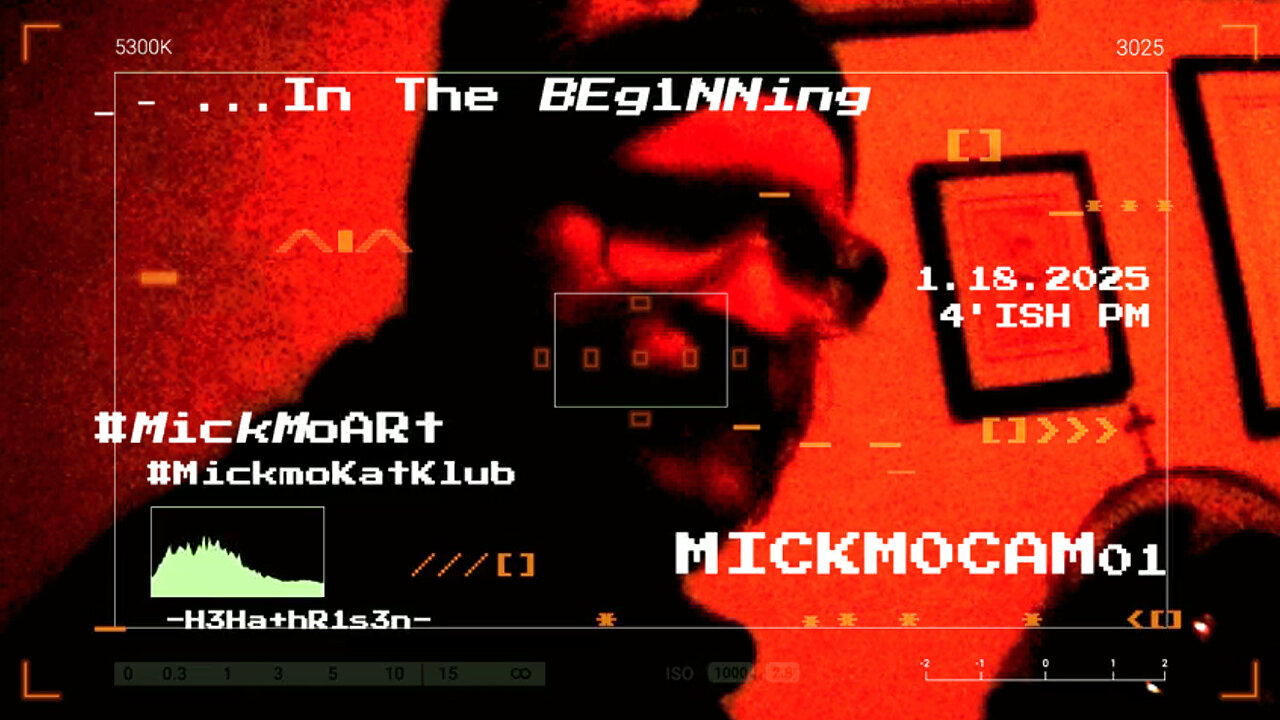 MICKMOCAM 01 . . . _ '_- [LiFe In tHe SLeepRooMs of ME! + MORE Mandela Effects!] -_ o #MICKMOintroVIDEO
