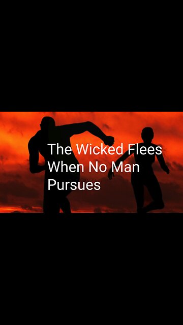 The Wicked Flee When no Man Pursueth Scripture Reading #scripture