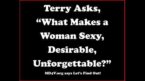 What Makes a Woman Sexy, Desirable, Unforgettable?