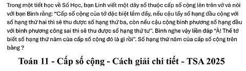 TSA 2025: Trong một tiết học về Số Học, bạn Linh viết một dãy số thuộc cấp số cộng lên trên vở