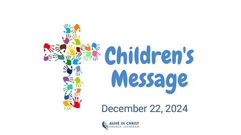 Children's Message: December 22, 2024