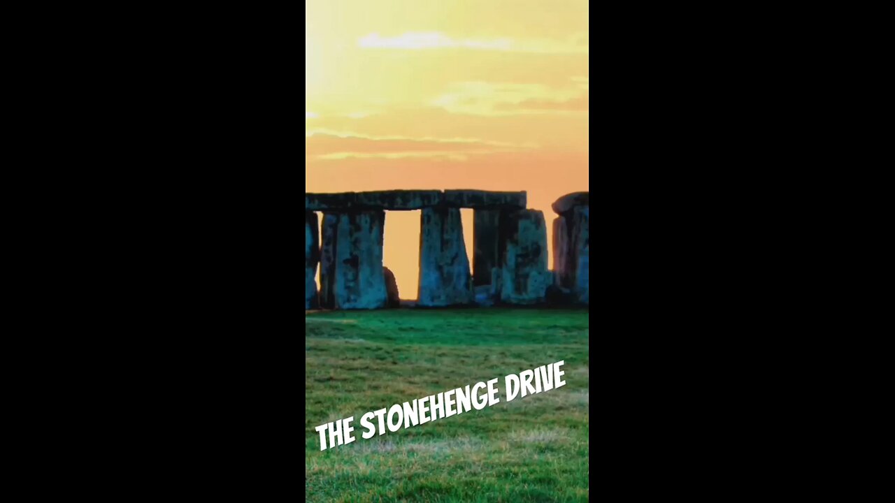 THE STONEHENGE DRIVE