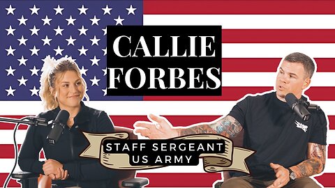 Kagan Dunlap Show #15 - Callie Forbes - Staff Sergeant, U.S. Army National Guard