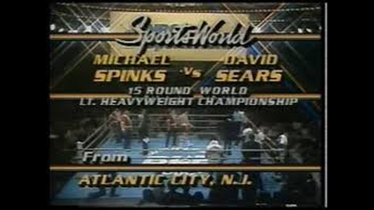 Michael Spinks vs David Sears (WBC, WBA & IBF Light Heavyweight Titles) - Feb 23 1985 - Atlantic City, NJ