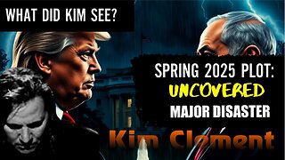 Kim Clement: [MAJOR DISASTER & PLOT UNCOVERED] SPRING 2025 How Could This Be?!