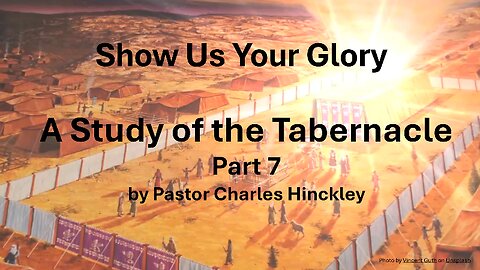 The Wilderness Tabernacle Part 7 - 12.18.24