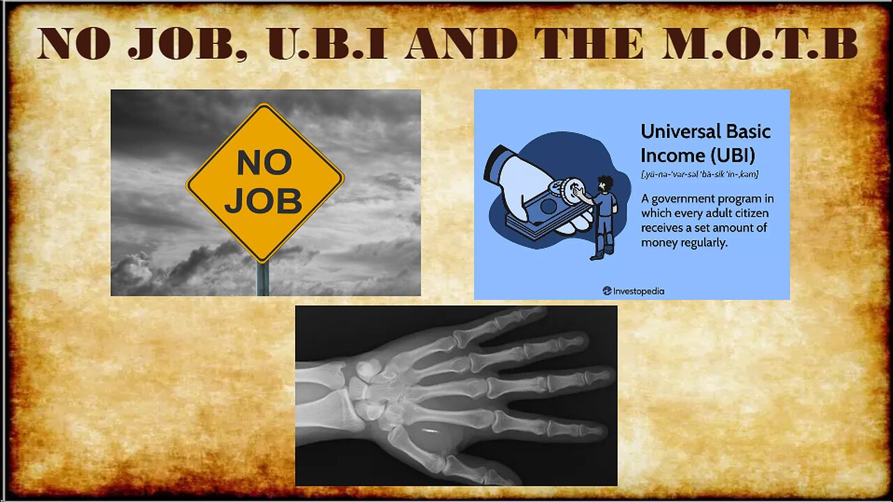NO JOB, UBI & THE MOTB