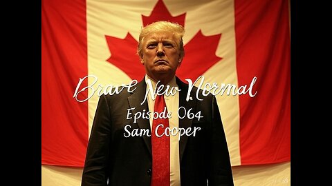 Brave New Normal Ep. 065 - Sam Cooper (The Bureau)