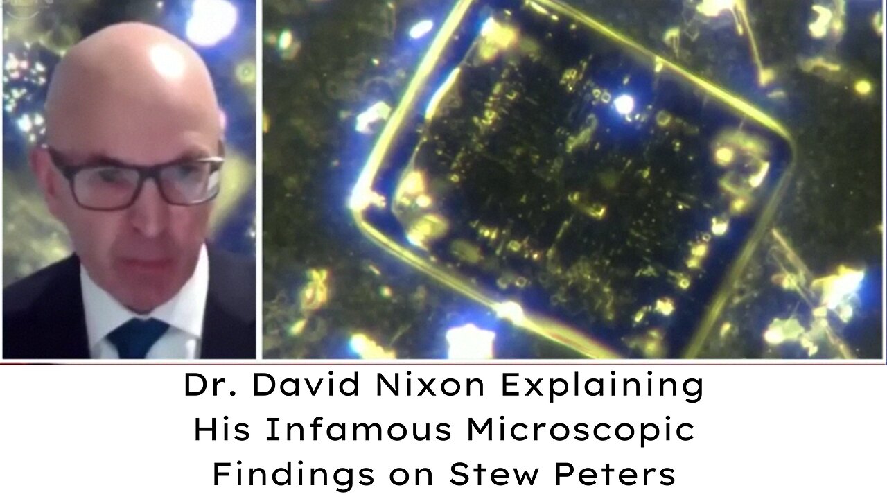 Dr. David Nixon Explaining His Infamous Microscopic Findings on Stew Peters Show