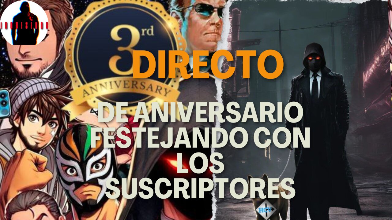 TERCER ANIVERSARIO DEL CANAL INQUISIDOR