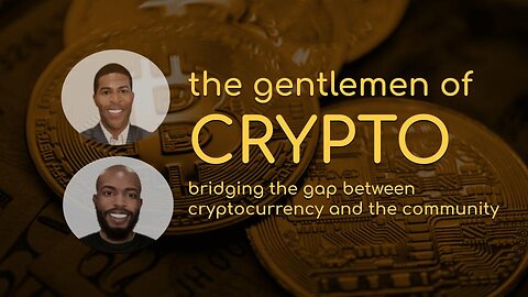 THE GENTLEMEN OF CRYPTO - Ep 11