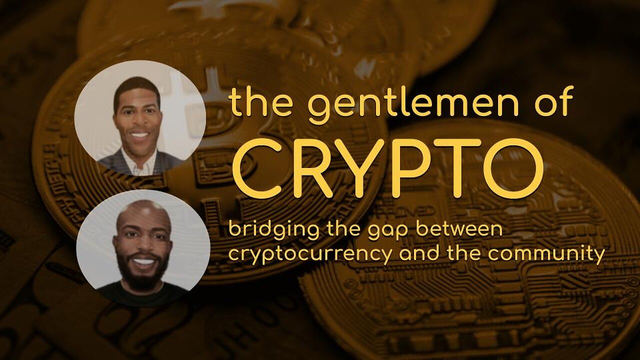 THE GENTLEMEN OF CRYPTO - Ep 11