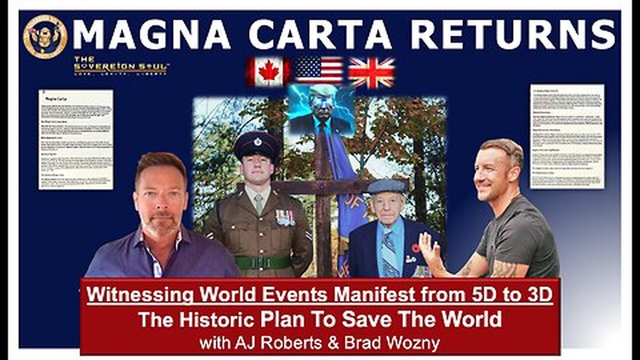 Has the MAGNA CARTA Returned?! Witnessing Plan to Save the World AJ Roberts & Brad Wozny
