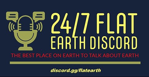 24/7 Flat Earth Discord !LIVE! - The Final Experiment? - 1/16/25 - Ep. 1