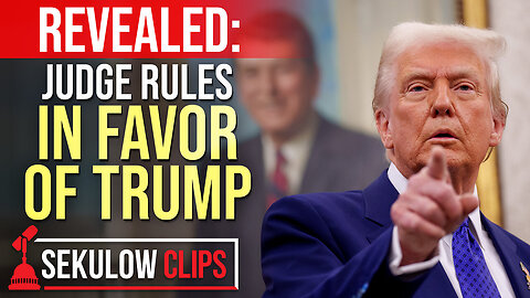 REVEALED - Judge Rules in Favor of Trump