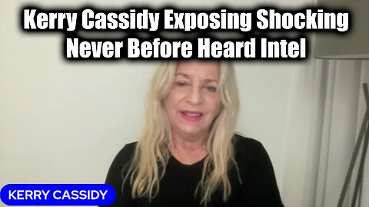 New Kerry Cassidy Exposing Shocking, Never Before Heard Intel