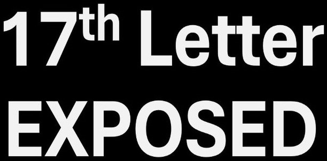 17th Letter EXPOSED - [SCARE] Necessary Event - Part 2 - To [FALSE] Light