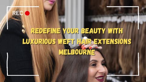 Transform your look with premium weft hair extensions Melbourne at LDL International Salon!