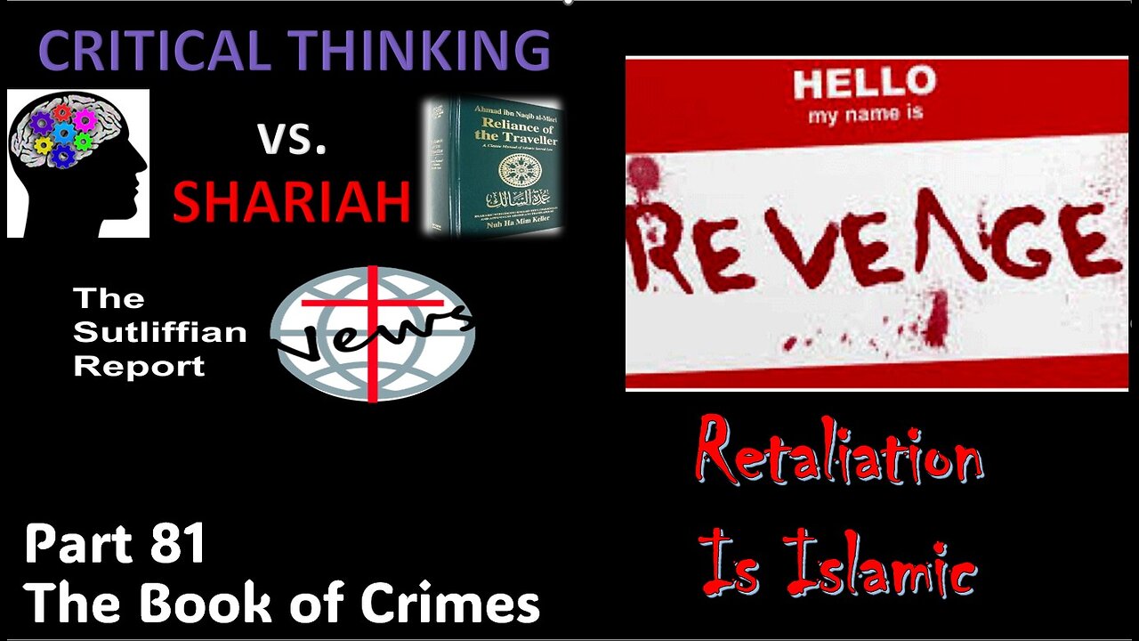 Critical Thinking vs. Shariah Part 81 Retaliation is Part of Islam