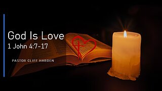 "God Is Love" by Pastor Cliff Harden