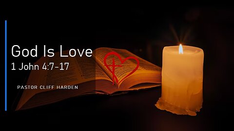 "God Is Love" by Pastor Cliff Harden