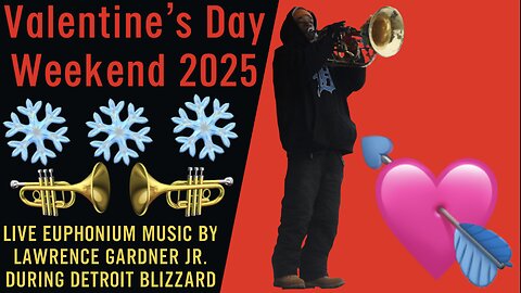 ❄️💘Valentine's Day Weekend BLIZZARD 🌨🎺 LIVE Euphonium music Lawrence Gardner Jr. ☃️🎼 Def Leppard 🎸🇬🇧