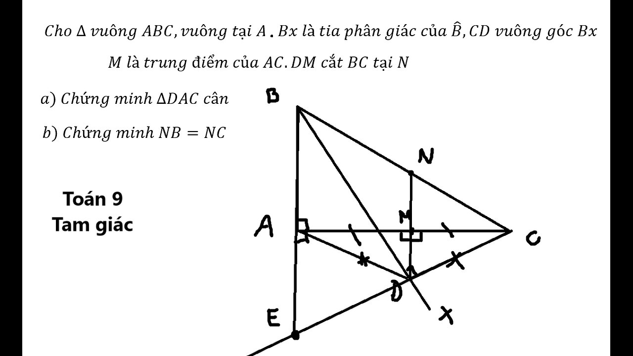 Toán 9: Cho ∆ vuông ABC,vuông tại A.Bx là tia phân giác của B ̂,CD vuông góc Bx. M là trung diểm