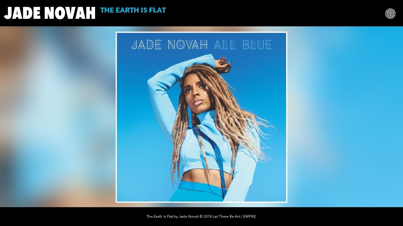 ♫ Jade Novah - The Earth Is Flat (Audio) ♫