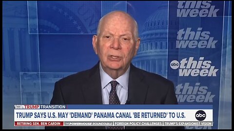 Sen Ben Cardin Claims Taking Back Panama Canal Ruins Our Credibility