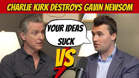 Charlie Kirk DESTROYS Gavin Newsom