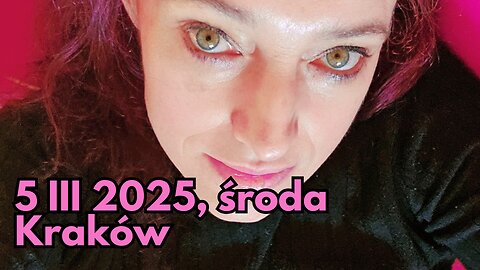 Mój Videoblog 5 III 2025, środq