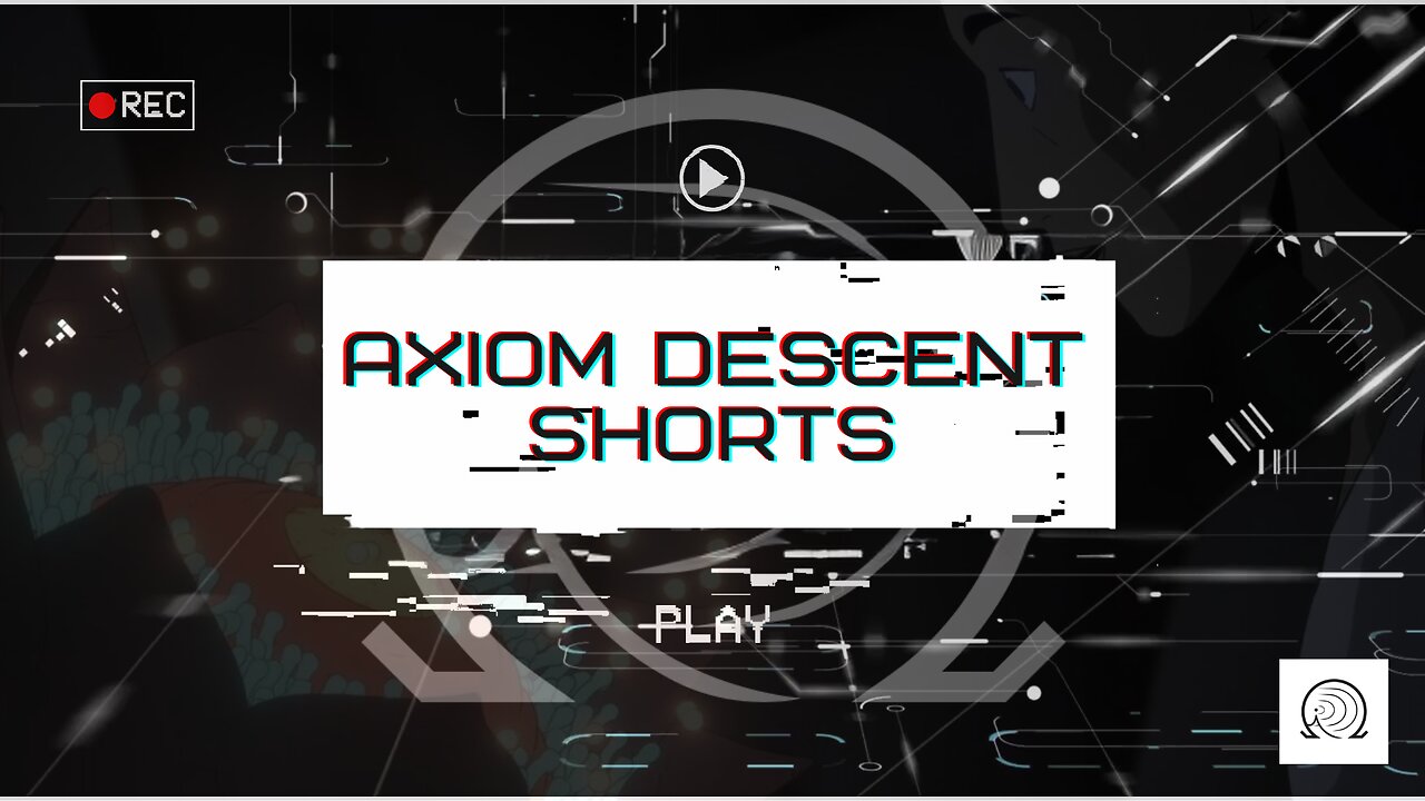 Axiom Descent Shorts: Episode 16