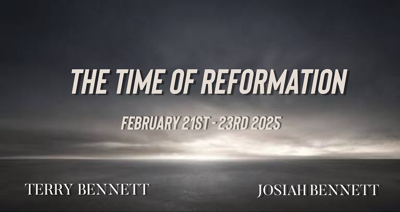 The Time of Reformation - Session 2 (2-22-2025)