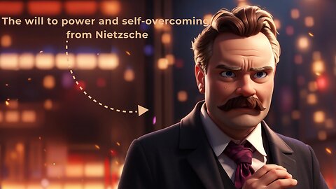 The will to power and self-overcoming from Nietzsche