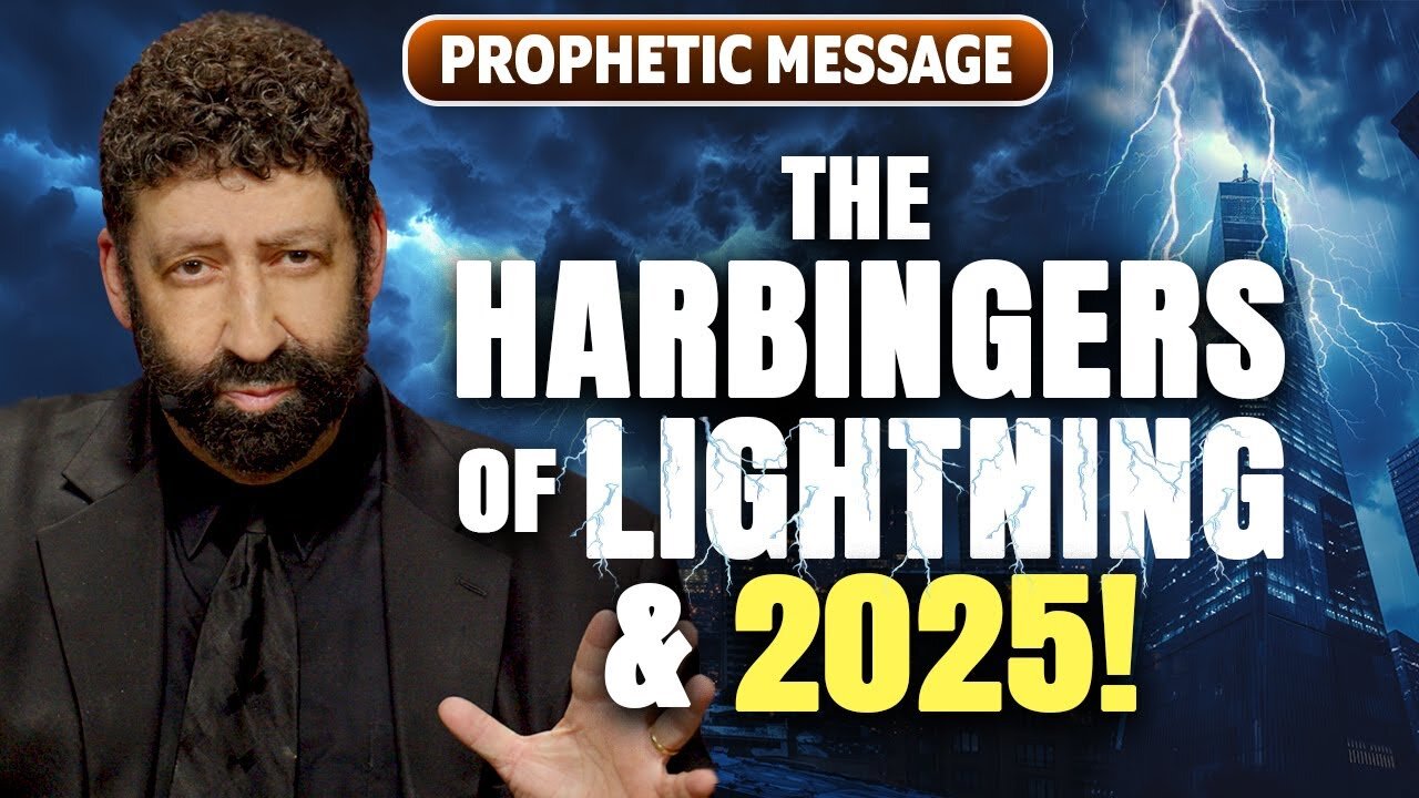 Jonathan Cahn: The Harbingers Of Lightning & 2025! - 1/7/25