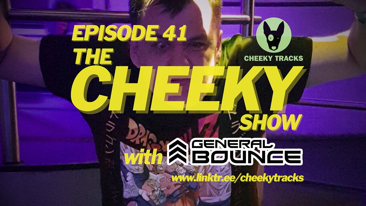 The Cheeky Show with General Bounce #41: March 2025