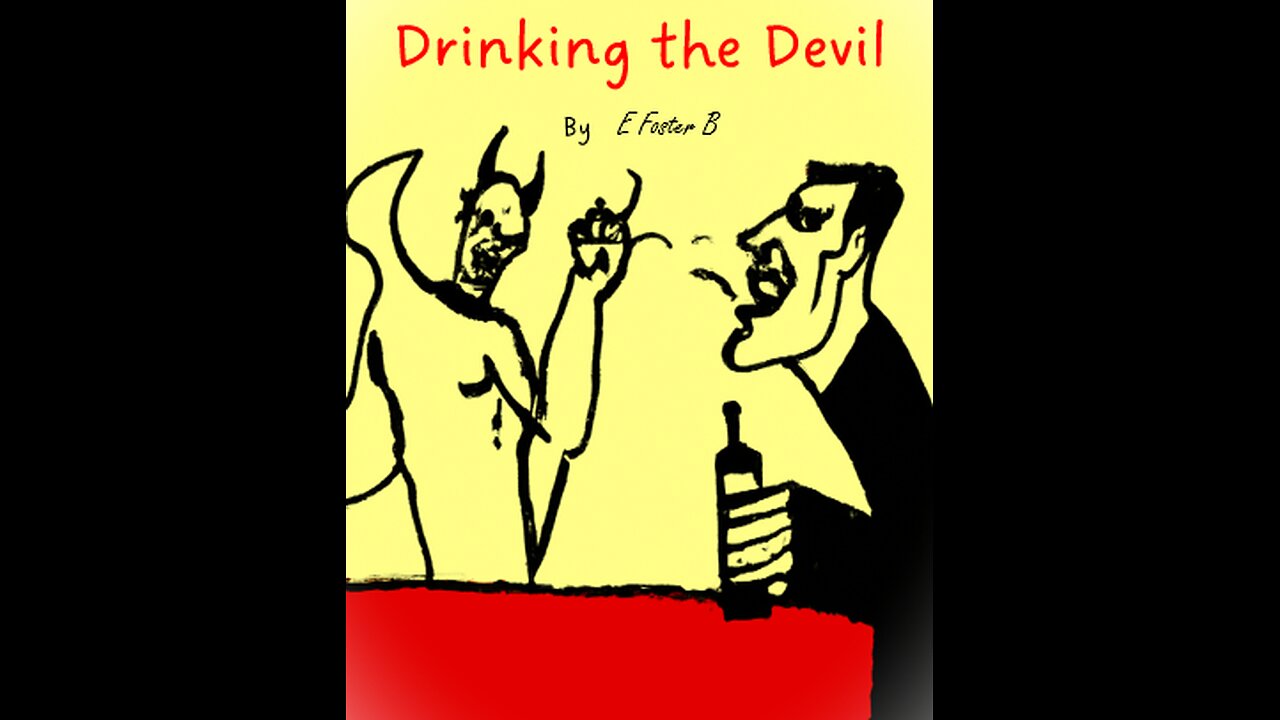 Drinking the Devil