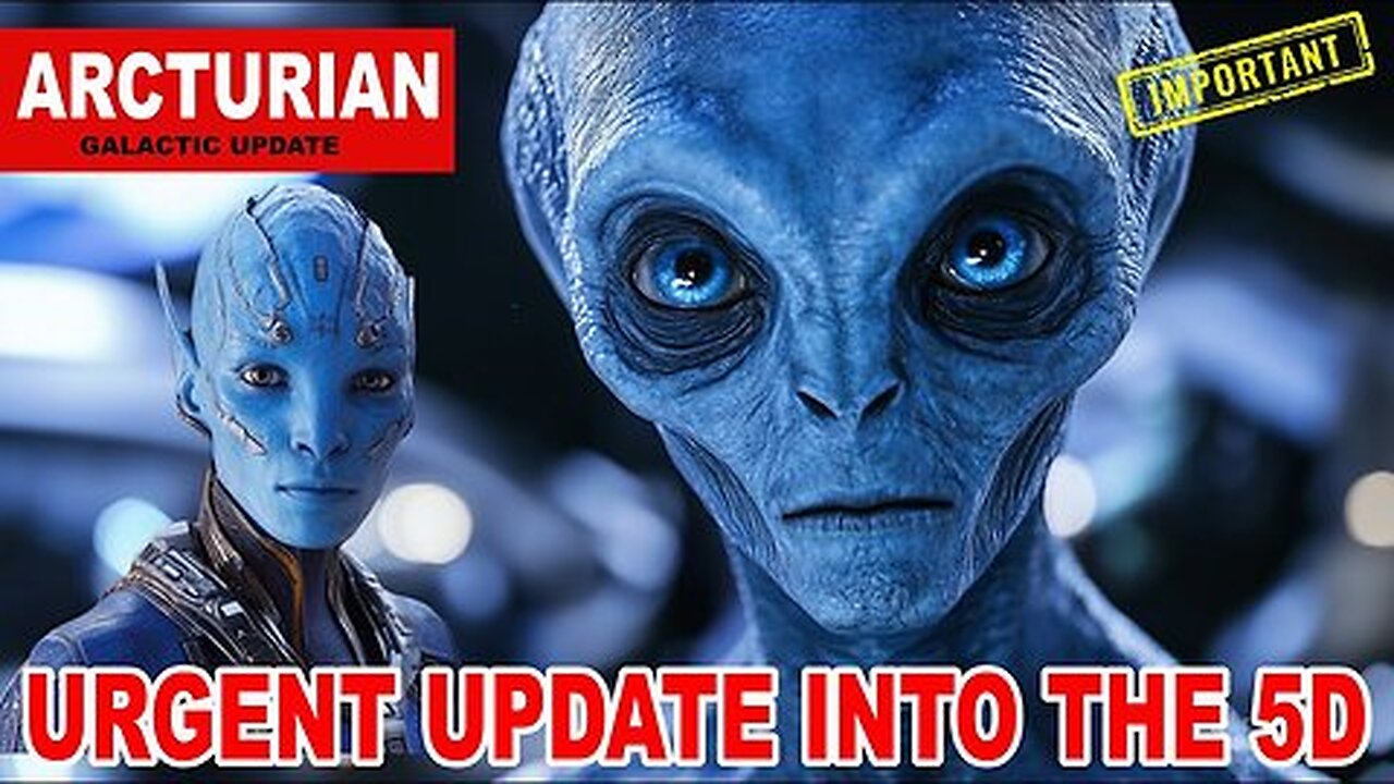 LIGHTWORKERS THIS IS HUGE! - The Arcturians - URGENT UPDATE INTO THE 5TH DIMENSION