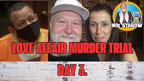 Love Affair Murder Trial, Day 3 - (The Cheating Hussy Wife Trial)